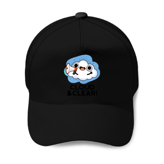 Cloud And Clear Funny Weather Pun Baseball Caps