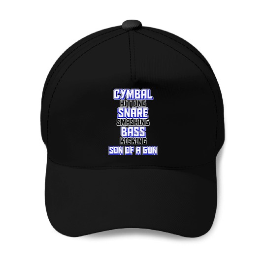 Drummer Design Cymbal Snare Bass Son of a Gun Baseball Caps