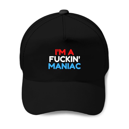 Fuckin' Maniac (Red, White and Blue version) Baseball Caps