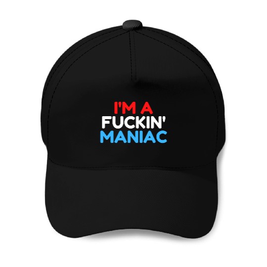 Fuckin' Maniac (Red, White and Blue version) Baseball Caps