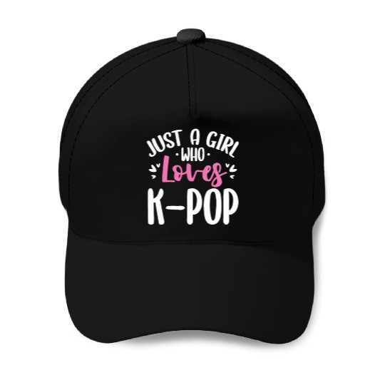 Just A Girl Who Loves K-Pop Baseball Caps