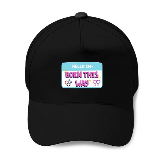 born this way transgender pride Baseball Caps