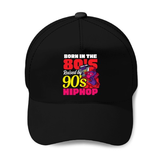 I Love The 90s Born In 80s Raised By 90s Hip Hop Baseball Caps