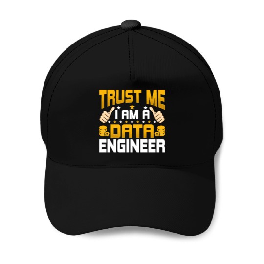 I'm a Data Engineering - Funny Data Engineering Baseball Caps