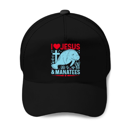 I Love Jesus and Manatees - Sea Cows Lover Baseball Caps