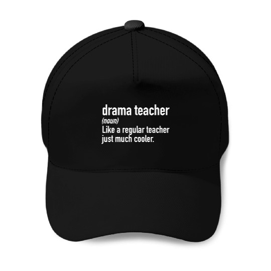 Drama Teacher Definition Theater Theatre Thespian Baseball Caps
