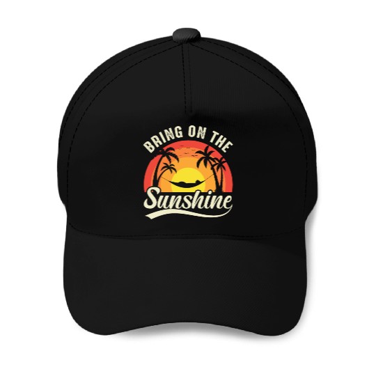 Bring On The Sunshine Baseball Caps