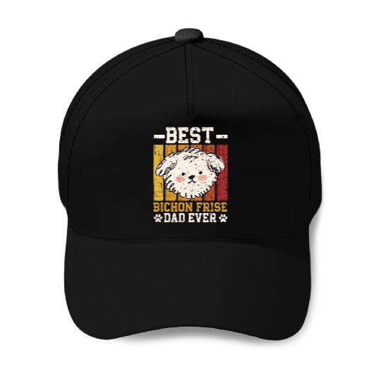 Best Bichon Frise Dad Ever Curly Hair Pup Puppy Baseball Caps