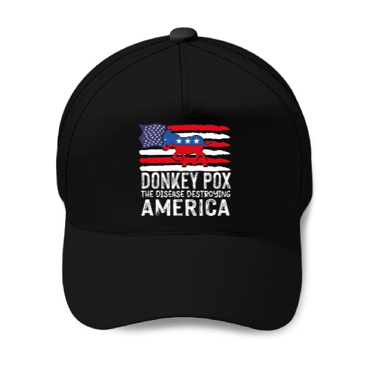 Donkey Pox The Disease Destroying America Funny Baseball Caps