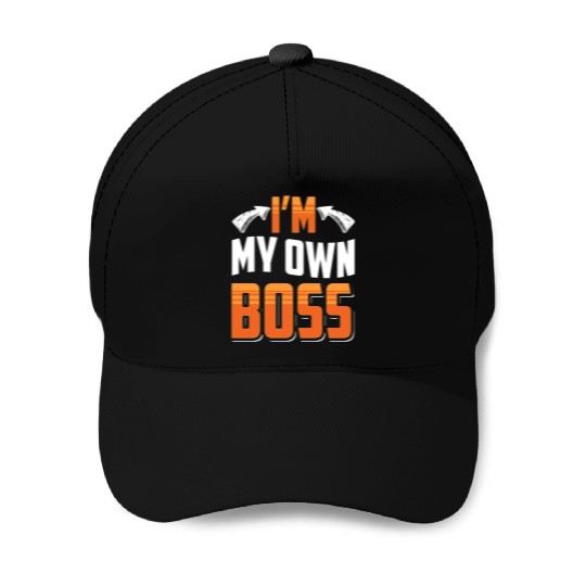 I'm My Own Boss Business Owner CEO Founder Baseball Caps