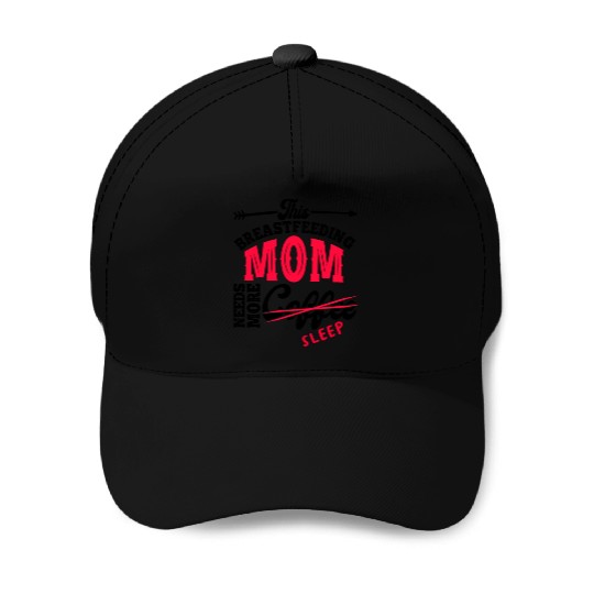Breastfeeding Mom Mama Normalized Awareness Baseball Caps
