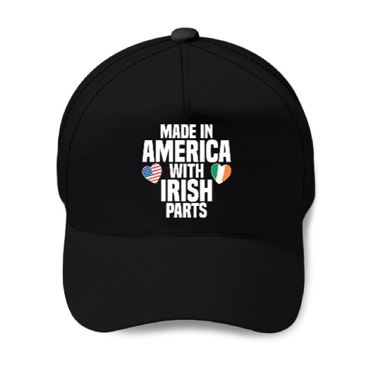 MADE IN AMERICA WITH IRISH PARTS Baseball Caps