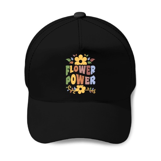 Flower Power 1960's Hippie Floral Funny Saying Baseball Caps