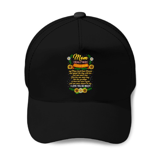 Mom Baseball Caps, I Really Wish I Could Bring Mom Back