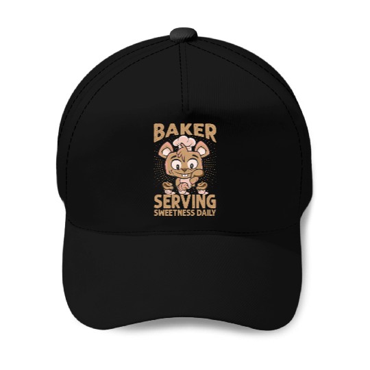 Baker Serving Sweetness Daily - Cakes - Funny - Ba Baseball Caps