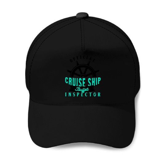 Funny Cruise Ship Buffet Inspector Partners Baseball Caps