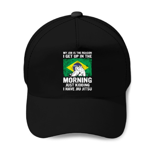 Brazilian Jiu Jitsu Sarcastic Quote MMA BJJ Baseball Caps