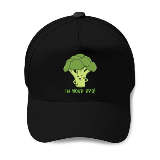 I m Your Bro for Broccoli Lover Baseball Caps