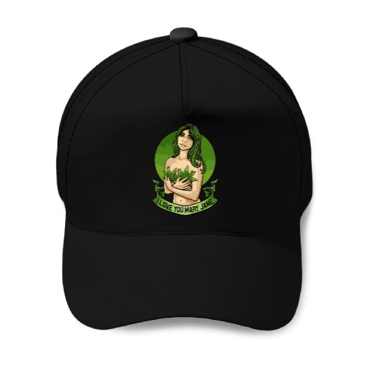 I Love You Mary Jane Funny Cannabis Weed Thc Cbd Baseball Caps