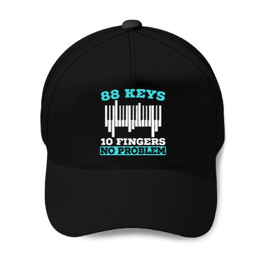 88 Keys 10 Fingers No Problem Piano Musician Baseball Caps