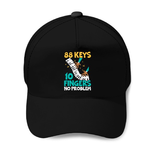 88 Keys 10 Fingers No Problem Piano Musician Baseball Caps