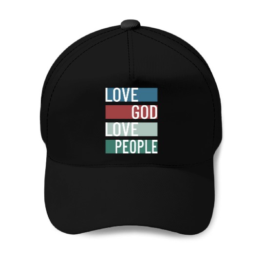 Love God Love People Baseball Caps