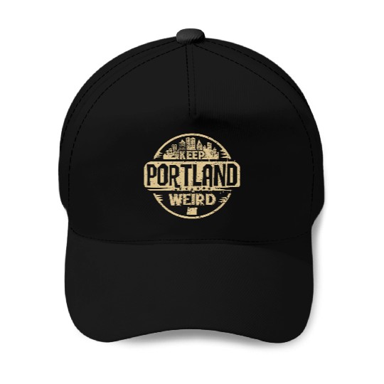Keep Portland Oregon Weird Funny Baseball Caps