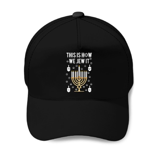 Hanukkah Pun This Is How We Jew It Baseball Caps