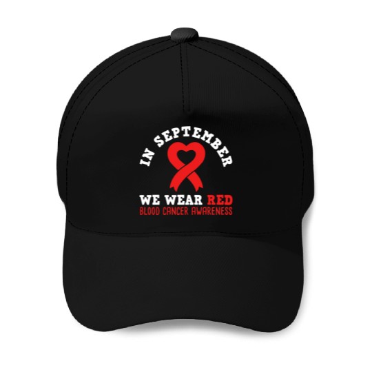 In September We Wear Red - Blood Cancer Awareness Baseball Caps