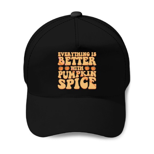 Everything Is Better With Pumpkin Spice Halloween Baseball Caps