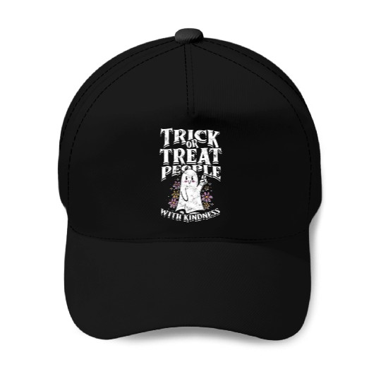 Trick or treat people with kindness - cute ghost Baseball Caps