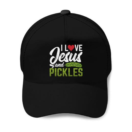 I Love Jesus And Pickles Baseball Caps