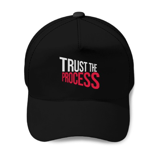 trust the process quote Baseball Caps