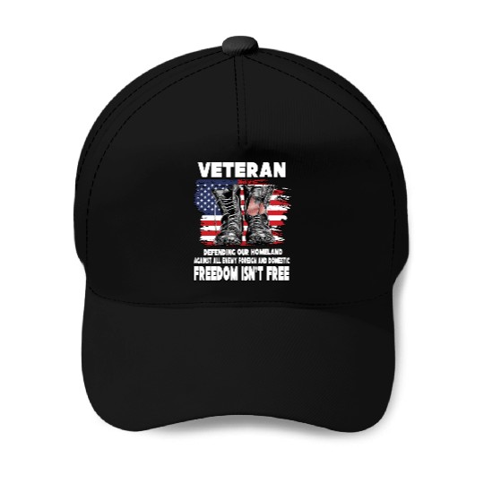 VETERAN PROTECTING AT HOME FREEDOM ISNT FREE Baseball Caps