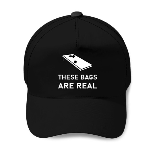 These Bags Are Real - Cornhole Baseball Caps