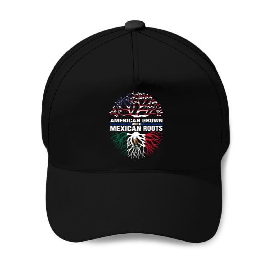 Mexican Roots American Grown Baseball Caps