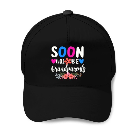 We Will Soon Become Grandparents, Be Grandparents Baseball Caps