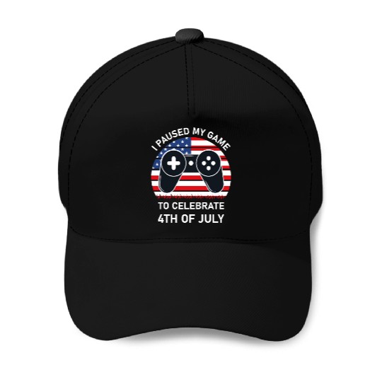 4th of july Gamer I paused my game to Celebrate Baseball Caps