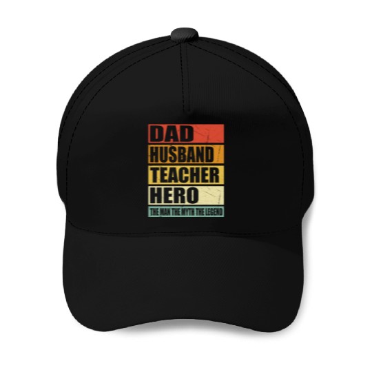 Dad Husband Teacher Hero Baseball Caps