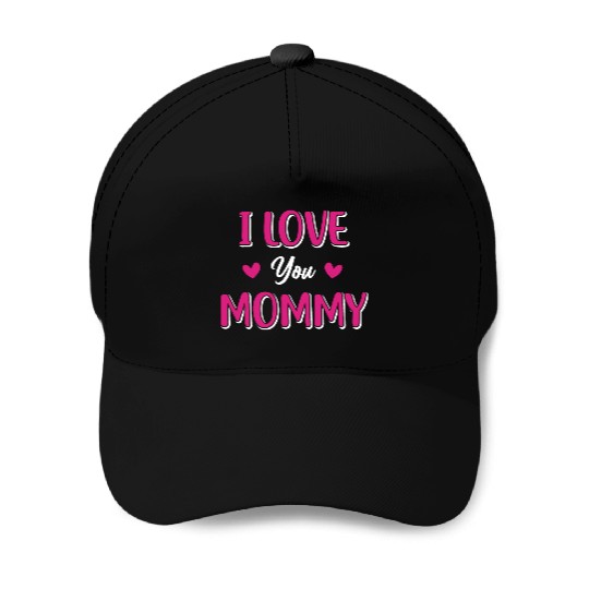 I Love You Mommy Heart Mom Girl Cute Mothers Day Baseball Caps