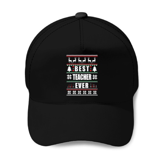 Funny Ugly Christmas Best Teacher Ever Baseball Caps