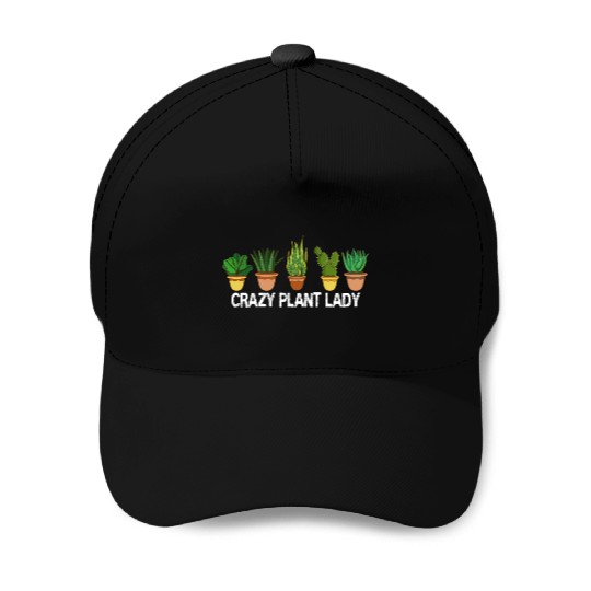 Crazy Plant Lady Plants Garden Gardener Gardening Baseball Caps