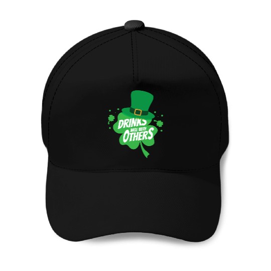 Drinks Well With Others Funny Sarcastic Clover Baseball Caps