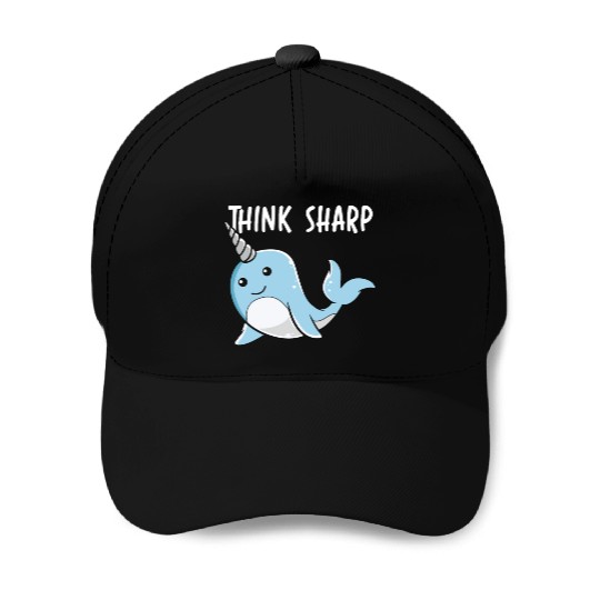 Think Sharp Narwhal Unicorn Of The Sea Animal Baseball Caps