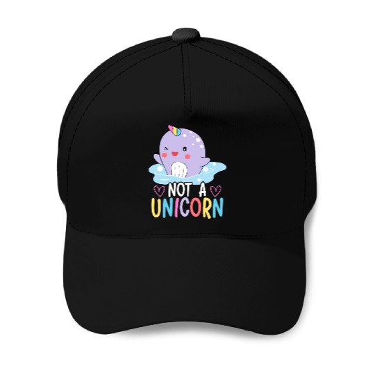 Not A Unicorn Of The Sea Animal Narwhale Narwhal Baseball Caps