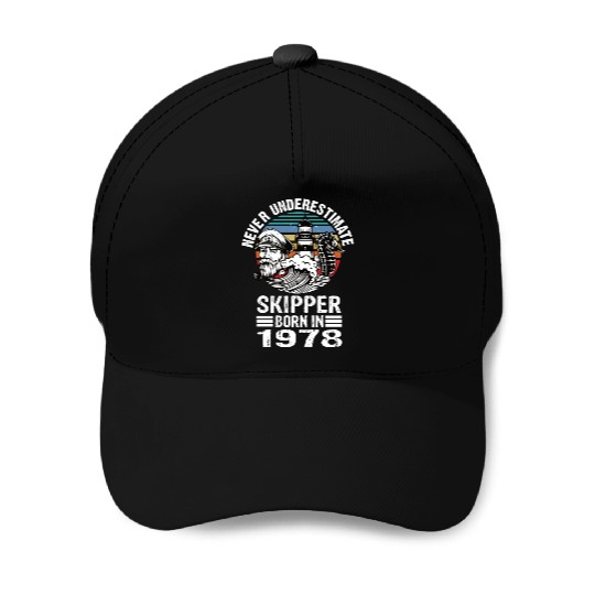 Never Underestimate Skipper Born In 1978 Baseball Caps