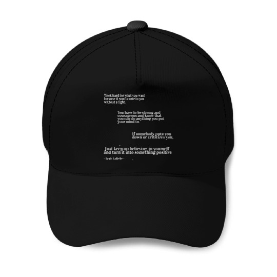 You have to be strong and courageous Baseball Caps