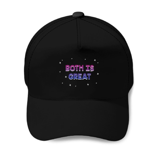 Both Is Great Bisexual LGBTQ Bi Pride Pansexual Baseball Caps