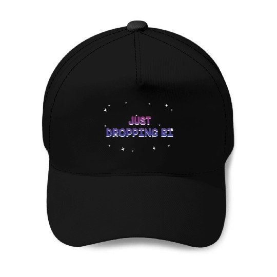 Just Dropping Bi Bisexual LGBTQ Bi Pride LGBT Baseball Caps