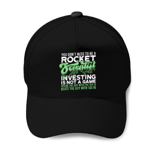 You don't need to be a rocket scientist. Baseball Caps